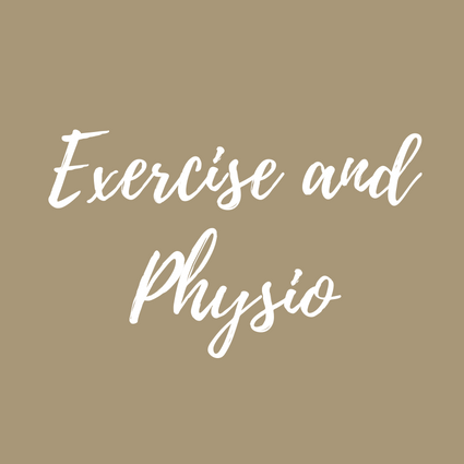 EXERCISE & PHYSIO