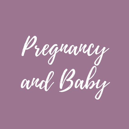 PREGNANCY & BABY