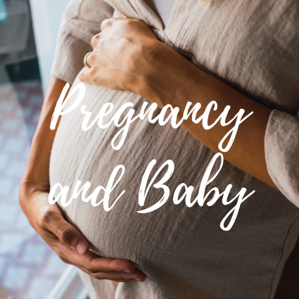 PREGNANCY & BABY